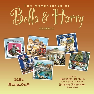 Adventures of Bella & Harry, Volumes 1-7 Unabridged edition