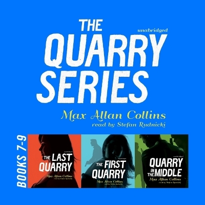 Quarry Series, Books 7-9: The Last Quarry, the First Quarry, and Quarry in the Middle Unabridged edition