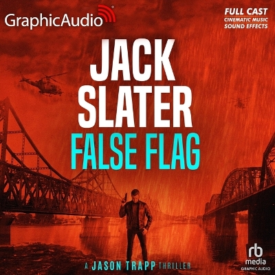 False Flag [ Dramatized Adaptation]: Jason Trapp 2 Adapted ed.