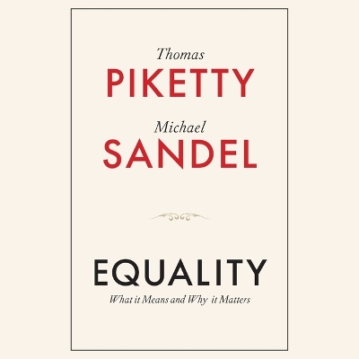 Equality: What It Means and Why It Matters Unabridged edition