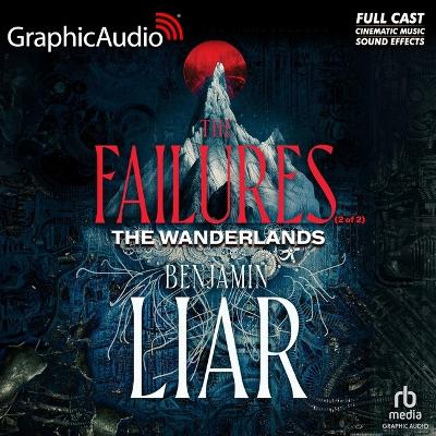 Failures (2 of 2) [ Dramatized Adaptation]: The Wanderlands 1 Adapted ed.