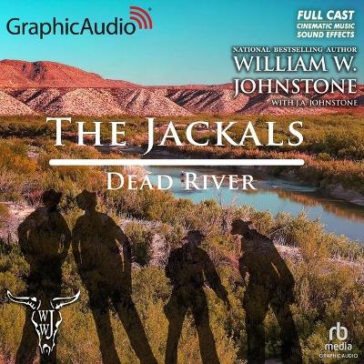 Dead River [ Dramatized Adaptation]: The Jackals 4 Adapted ed.