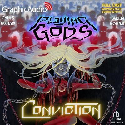 Conviction [ Dramatized Adaptation]: Playing Gods 4 Adapted ed.