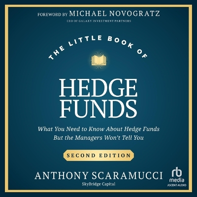 Little Book of Hedge Funds: What You Need to Know about Hedge Funds But the Managers Won't Tell You,  Second Edition Unabridged edition