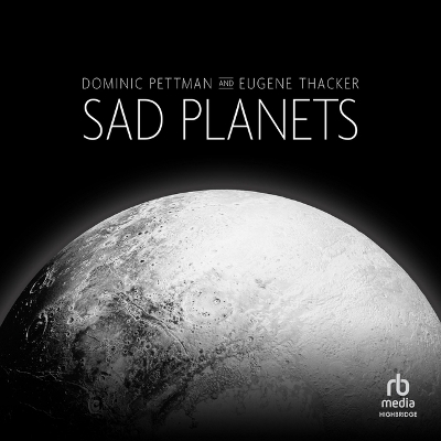 Sad Planets Unabridged edition