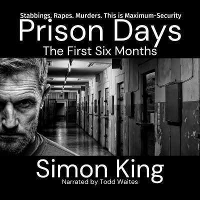 Prison Days: The First Six Months Unabridged edition
