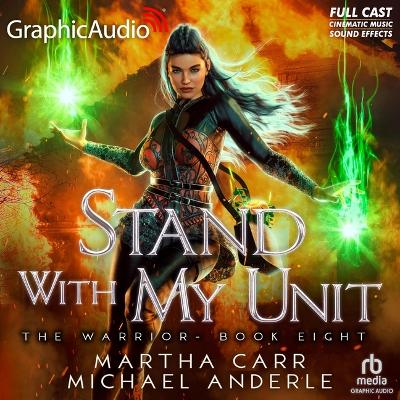Stand with My Unit [ Dramatized Adaptation]: The Warrior 8 Adapted ed.