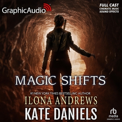 Magic Shifts [ Dramatized Adaptation]: Kate Daniels 8 Adapted ed.