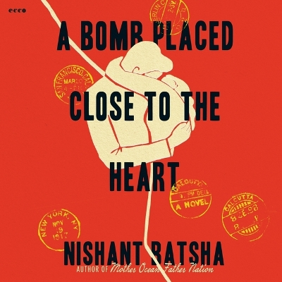 Bomb Placed Close to the Heart Unabridged edition