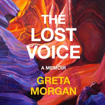 Lost Voice: A Memoir Unabridged edition