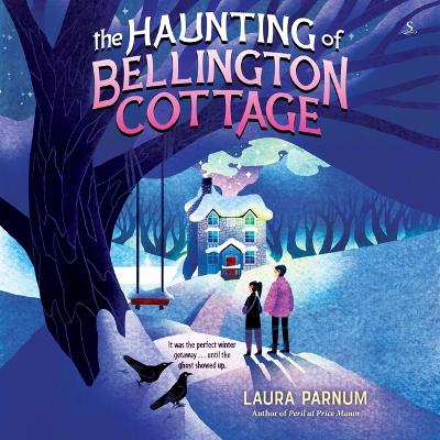 Haunting of Bellington Cottage Unabridged edition