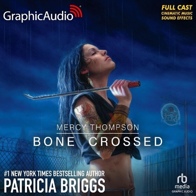 Bone Crossed [ Dramatized Adaptation]: Mercy Thompson 4 Adapted ed.
