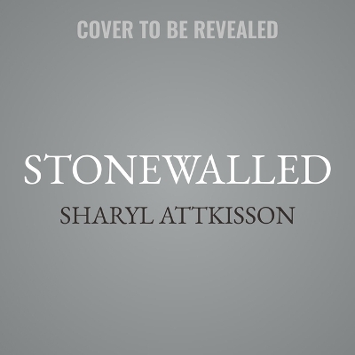 Stonewalled: My Fight for Truth Against the Forces of Obstruction, Intimidation, and  Harassment in Obama's Washington Unabridged edition