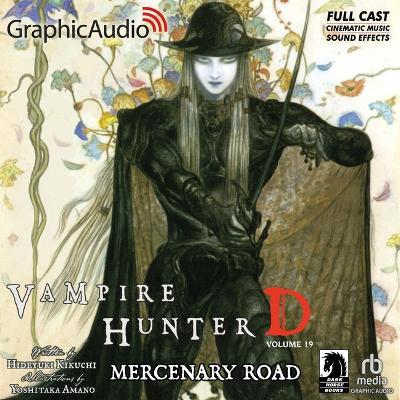 Mercenary Road [ Dramatized Adaptation]: Vampire Hunter D Volume 19 Adapted ed.
