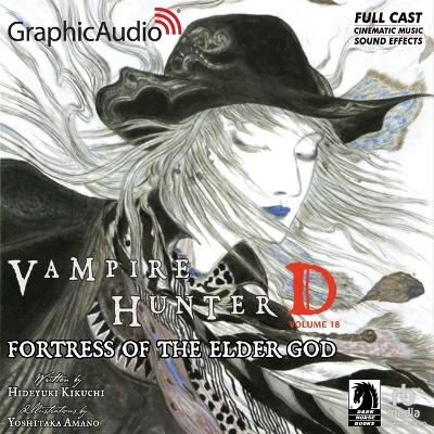 Fortress of the Elder God [ Dramatized Adaptation]: Vampire Hunter D Volume 18 Adapted ed.