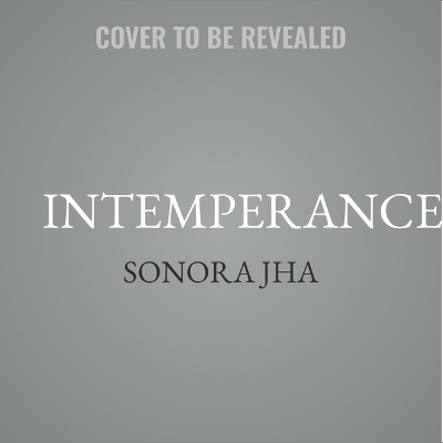Intemperance Unabridged edition