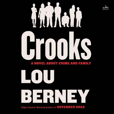 Crooks: A Novel about Crime and Family Unabridged edition