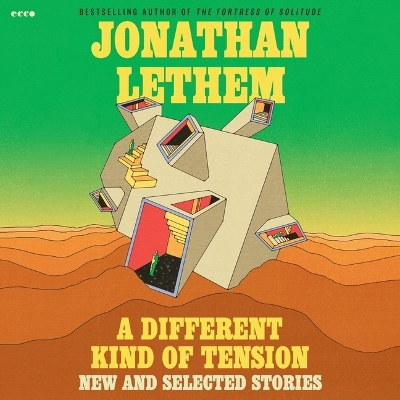 Different Kind of Tension: New and Selected Stories Unabridged edition