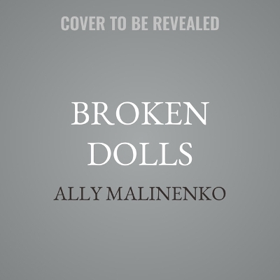 Broken Dolls Unabridged edition