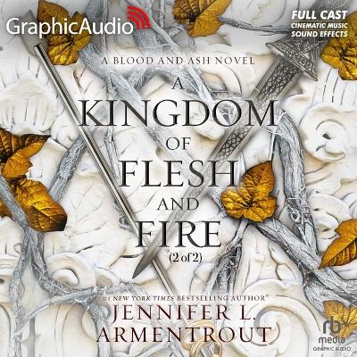 Kingdom of Flesh and Fire (2 of 2) [ Dramatized Adaptation]: Blood and Ash 2 Adapted ed.