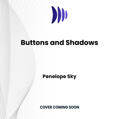 Buttons and Shadows Unabridged edition