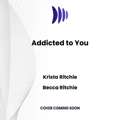 Addicted to You Unabridged edition