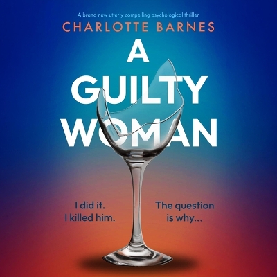 Guilty Woman Unabridged edition