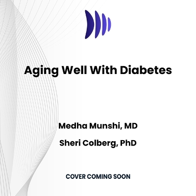 Aging Well with Diabetes: A 10-Point Action Plan for Older Adults Unabridged edition