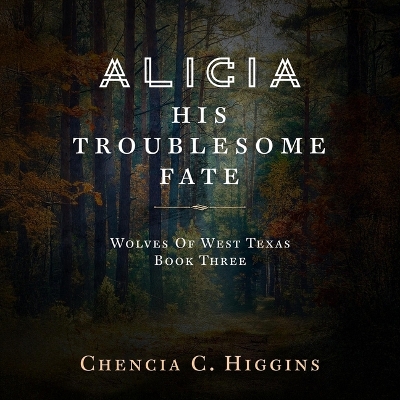 Alicia: His Troublesome Fate Unabridged edition