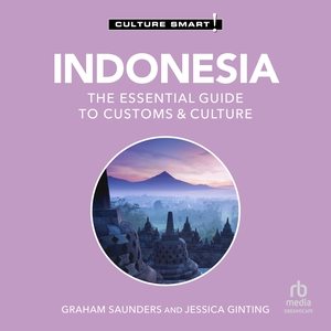 Indonesia - Culture Smart! Lib/E: The Essential Guide to Customs & Culture Unabridged edition