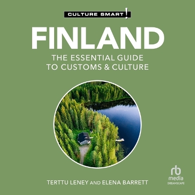 Finland - Culture Smart!: The Essential Guide to Customs & Culture Unabridged edition