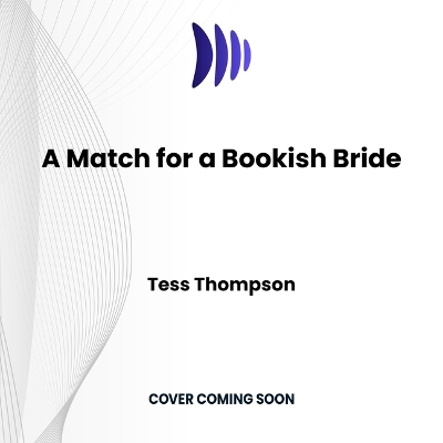 Match for a Bookish Bride Unabridged edition