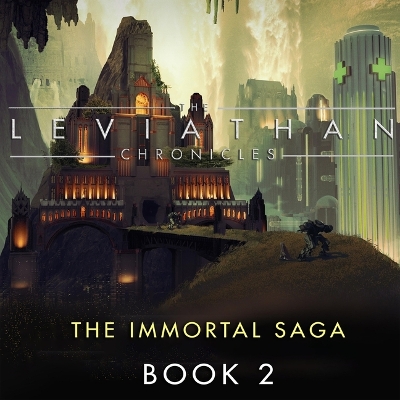 Leviathan Chronicles, Book 2: The Immortal Saga Adapted ed.