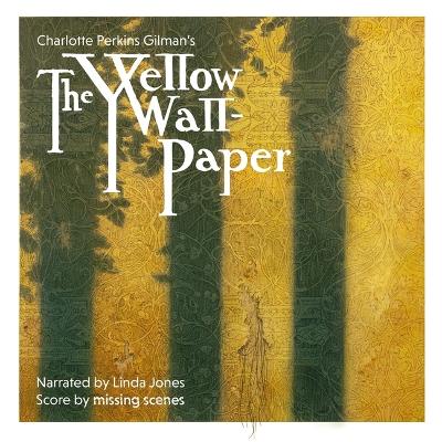 Yellow Wallpaper Unabridged edition