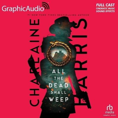 All the Dead Shall Weep [ Dramatized Adaptation]: Gunnie Rose 5 Adapted ed.