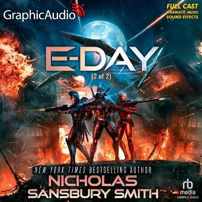 E-Day (2 of 2) [ Dramatized Adaptation]: E-Day Trilogy 1 Adapted ed.