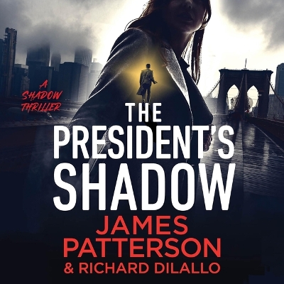 President's Shadow: A Shadow Thriller Unabridged edition