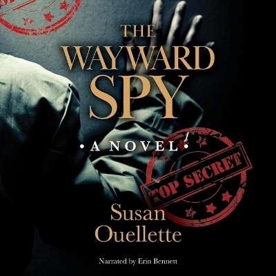 Wayward Spy Unabridged edition