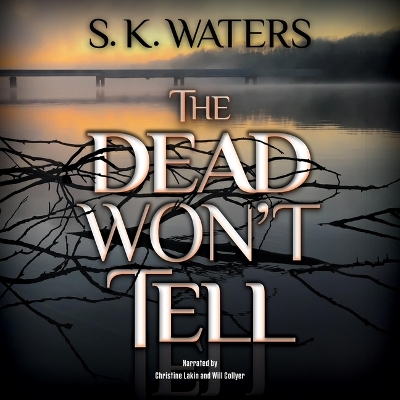 Dead Won't Tell Unabridged edition