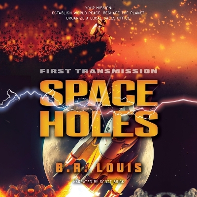 Space Holes: First Transmission Unabridged edition