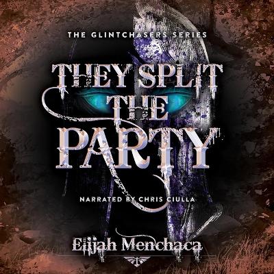 They Split the Party Unabridged edition