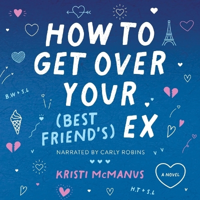 How to Get Over Your (Best Friend's) Ex Unabridged edition