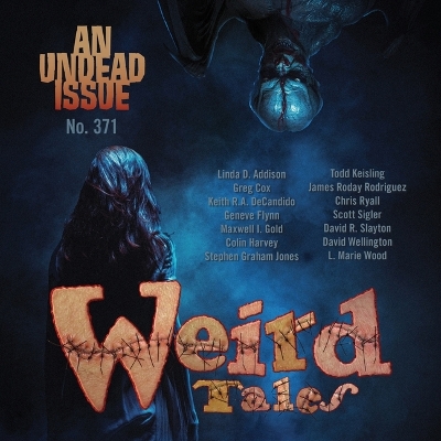 Weird Tales Magazine No. 371: The Undead Issue Unabridged edition