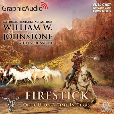 Once Upon a Time in Texas [ Dramatized Adaptation]: Firestick 4 Adapted ed.