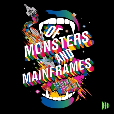 Of Monsters and Mainframes Unabridged edition