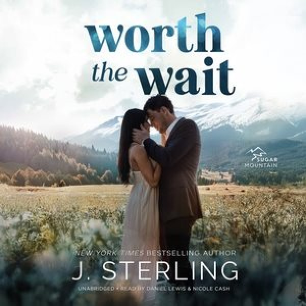 Worth the Wait Unabridged edition