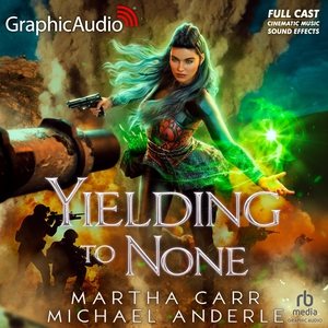 Yielding to None [ Dramatized Adaptation]: The Warrior 10 Adapted ed.