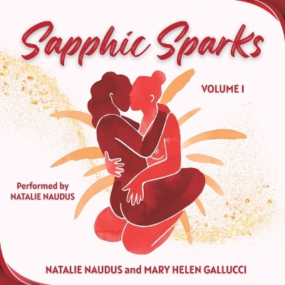 Sapphic Sparks, Volume 1 Unabridged edition