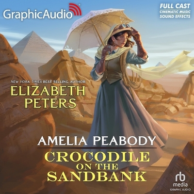 Crocodile on the Sandbank [ Dramatized Adaptation]: Amelia Peabody 1 Adapted ed.