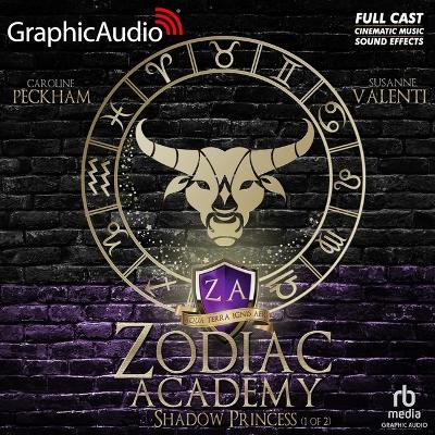 Shadow Princess (1 of 2) [ Dramatized Adaptation]: Zodiac Academy 4 Adapted ed.